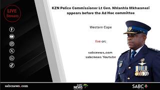 Kzn Police Commissioner Ltgen Nhlanhla Mkhwanazi Appears Before The Ad Hoc Committee