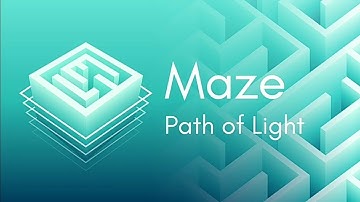Maze: Path Of Light  PART 1