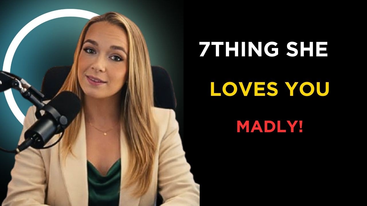 7 Things Women Do ONLY When They Love You Madly Relationship Psychology