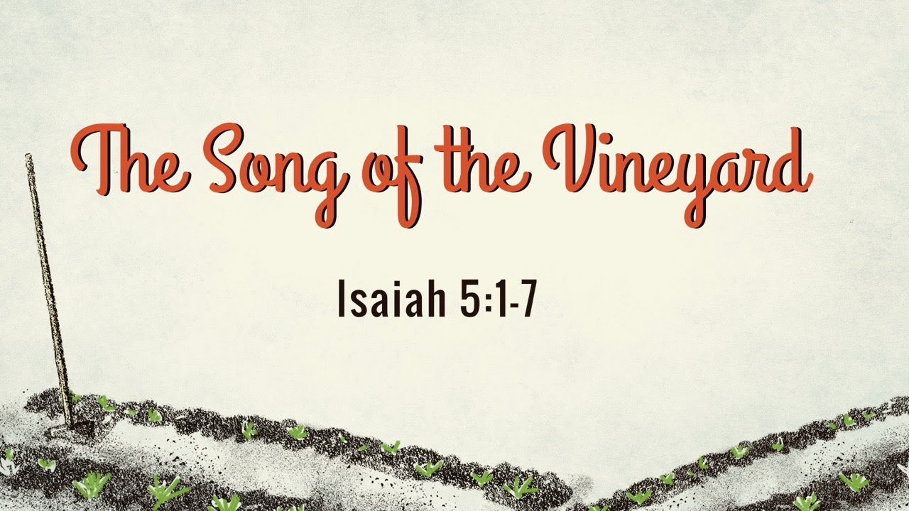 RC Nazarene 8-14-22 The Song of the Vineyard Isaiah 5:1-7 - YouTube