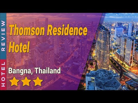 Thomson Residence Hotel hotel review | Hotels in Bangna | Thailand Hotels