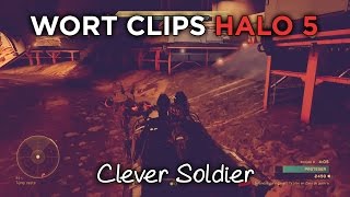 Wort clips - Halo 5 // Clever Soldier