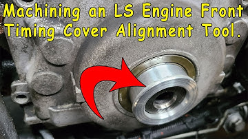 Machining a GM LS Engine Front Timing Cover Alignment Tool on the Lathe.