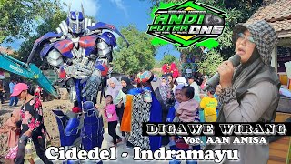 Digawe Wirang Voc Aan Anisa Ap1  Singa Depok Andi Putra 1  Show Cidedel  Sindang  Indramayu