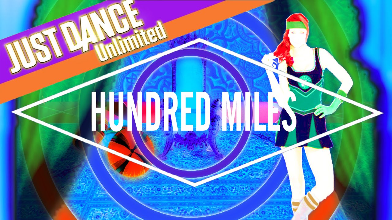 Just Dance Unlimited - Hundred Miles by Yall ft. Gabriela Richardson - Fanmade Collab Mashup.