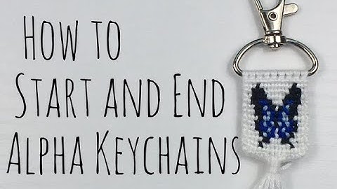 How to Start and End Alpha Keychains || Friendship Bracelets