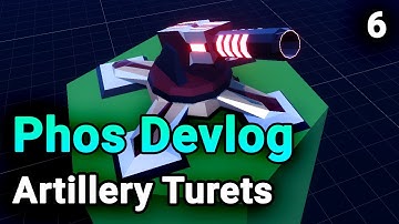 Artillery Turrets and Multi-Tile Buildings | Phos Devlog 6