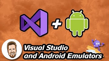 Visual Studio and Android Emulators