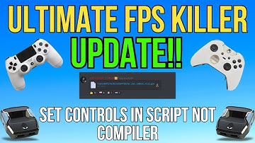 Ultimate FPS Killer Update | Set Controller Layout In Script Menu Not Compiler | Quick Guide