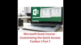 Microsoft Excel Course - Customizing the Quick Access Toolbar | Part 7