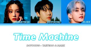 Time Machine - DOYOUNG (TAEYEON & MARK) ［日本語字幕/カナルビ/歌詞/意訳］