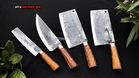 BỘ DAO 4 MÓN BẢN TO ĐẦY ĐỦ CHỨC NĂNG - HÀNG CHUẨN CỦA HTX DAO PHÚC SEN