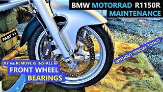 DIY for replace FRONT WHEEL BEARINGS  BMW Motorrad R1150R maintenance