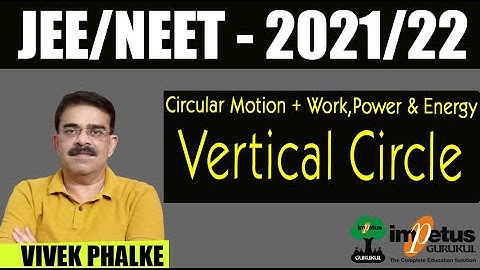 Vertical Circle l NEET/JEE - 2021/22 l Vivek Phalke PHYSICS