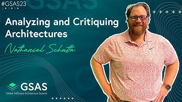 Analyzing and Critiquing Architectures - Nathaniel Schutta - #GSAS23