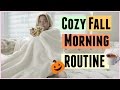 COZY FALL MORNING ROUTINE