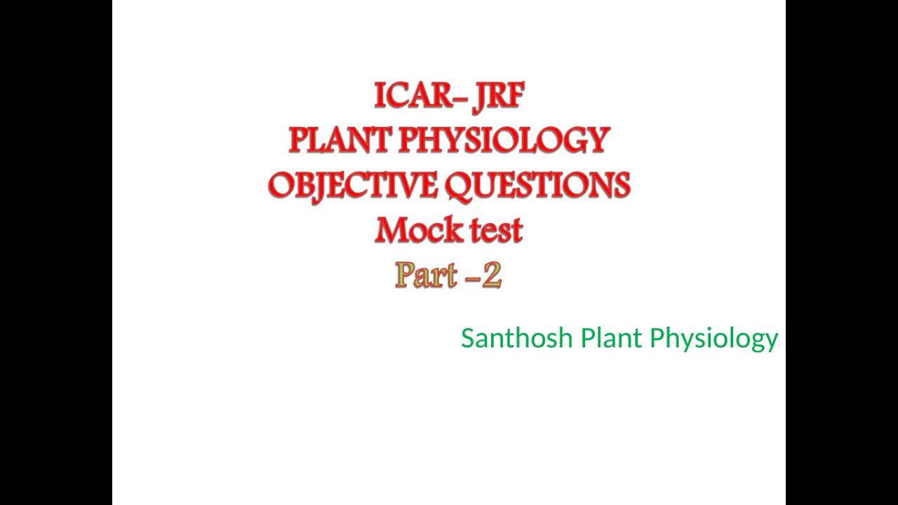 OBJECTIVE PLANT PHYSIOLOGY- Part 3