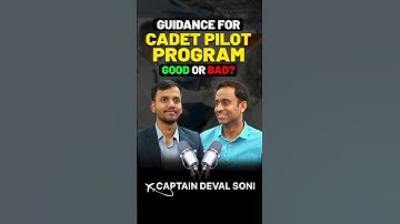 Guidance For Cadet Pilot Program Good Or Bad? By Deval Soni
