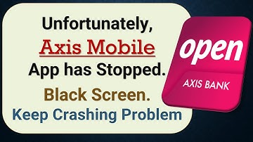 How to Fix Unfortunately, Axis Mobile App has Stopped on Android Phone