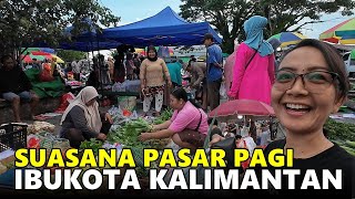 SUASANA PASAR PAGI PASAR TRADISIONAL DI IBUKOTA PROVINSI KALIMANTAN UTARA, TANJUNG SELOR, BULUNGAN