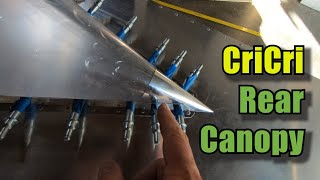 30 - CriCri Airplane Build - Rear Canopy