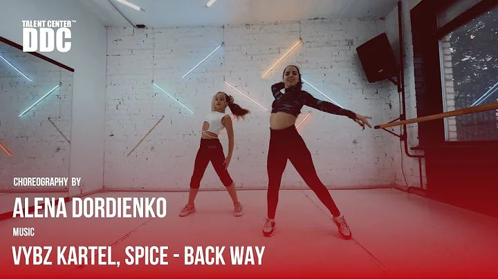 Vybz Kartel, Spice - Back Way | Alena Dordienko | Talent Center DDC