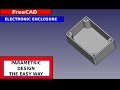 FreeCAD Electronic Enclosure Using Simple Parametric Design Techniques