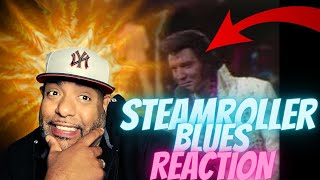 FIRST TIME LISTEN | Elvis Presley - Steamroller Blues (Aloha From Hawaii, Live ) | REACTION!!!!!!!