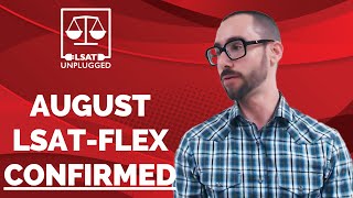 August LSAT-Flex Confirmed