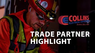 Trade Partner Highlight Featuring Collins Electrical