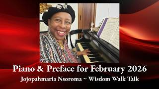 Jojopah's Piano \u0026 Preface for February 2026