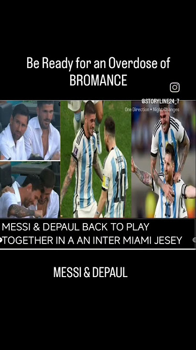 The Duo || Messi & Depaul || Back to play together at Inter.Miami || Expect display of Bromance