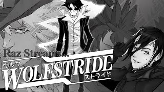 Raz Streams... Wolfstride #1