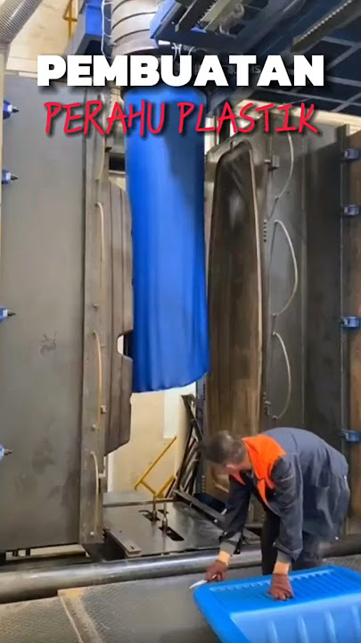 2 Proses Pembuatan Perahu Plastik