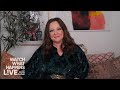 Melissa McCarthy Gets Serious with Andy Cohen | WWHL