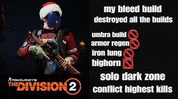 The division 2 Best bleed build can defeat all DZ and conflict builds year 6 season 3 solo gameplay