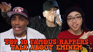 MY DAD REACTS TO Top 10 Famous Rappers Talk About Eminem REACTION