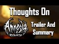 Thoughts On Amnesia: Rebirth - Trailer & Summary