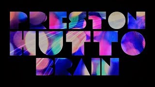 Preston Hutto - Brain (Lyrics in Description) chords