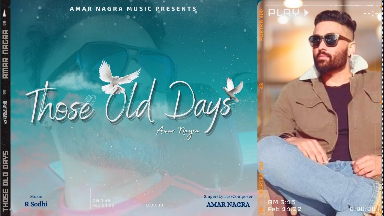 Those Old Days | Amar Nagra | R Sodhi | New Punjabi Song 2024