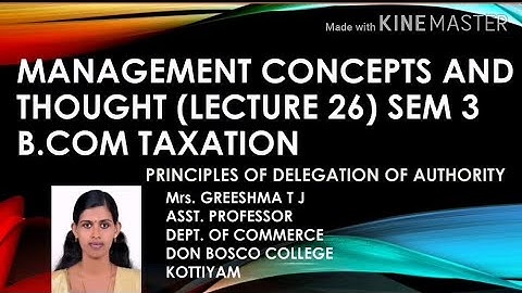 MANAGEMENT CONCEPTS AND THOUGHT(LECTURE-26) S3 B.COM TAX - PRINCIPLES OF DELEGATION OF AUTHORITY