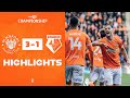 Highlights  blackpool v watford