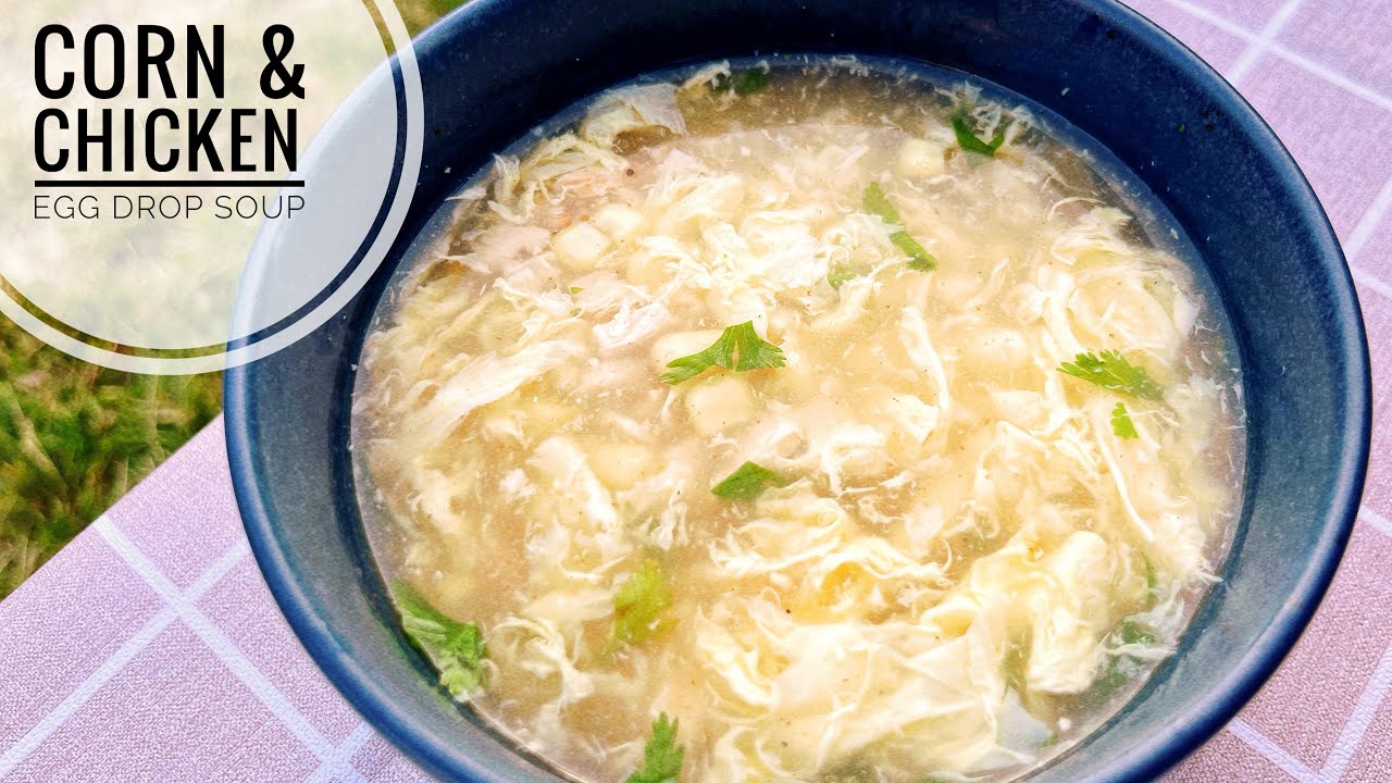 Chicken And Corn Egg Drop Soup, Quick And Easy Soup YouTube
