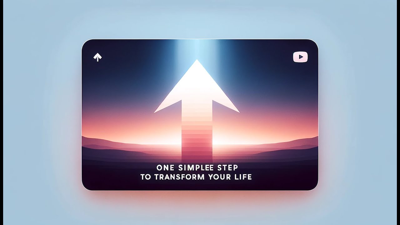 One Simple Step to Transform Your Life - YouTube