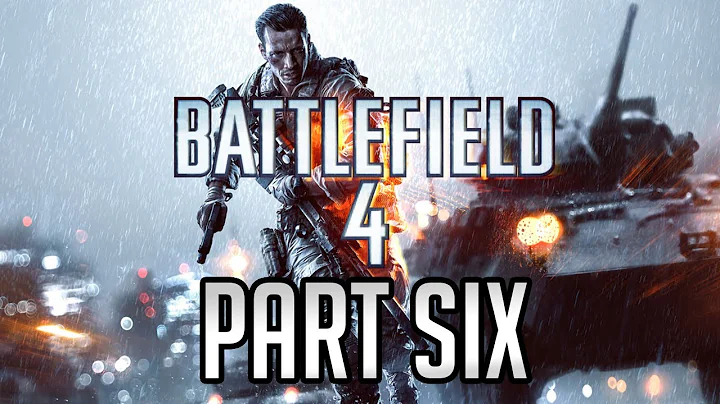 Battlefield 4 - Campaign Playthrough - Part 6 - Tashgar