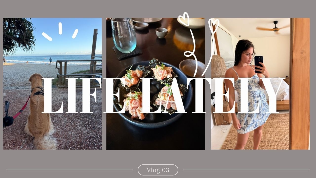 Life Lately | Why I have been MIA