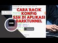 Cara buat config di darktunnel lengkap