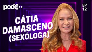 CÁTIA DAMASCENO (SEXÓLOGA)  - PODC EP12 PODCAST CORTES CELSOPORTIOLLI