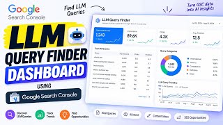 LLM Query Finder Dashboard Using GSC | Data Studio [Practical Guide]