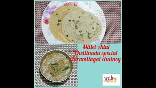 Millet Adai and Chettinadu Special Varamilagai Chutney Recipe in Tamil|best combo recipe